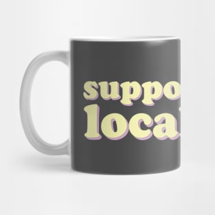 Support Your Local Cult Mug